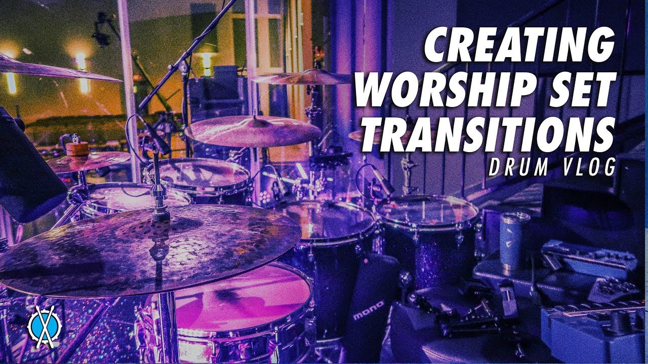 Drum Vlog // Creating Worship Set Transitions