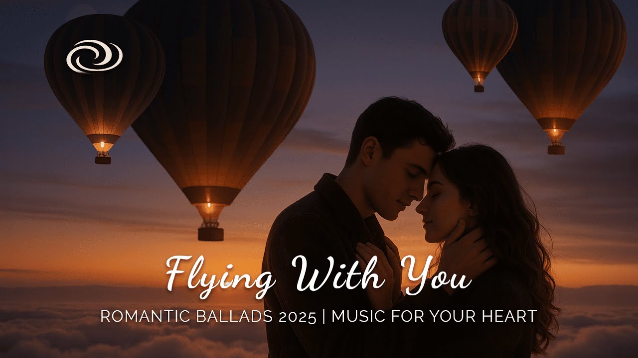 Flying With You 🎶💖 Romantic Ballad 2025 | Official Music Video
