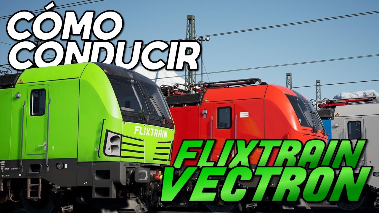 🤔 Cómo CONDUCIR la VECTRON de FLIXTRAIN 🚊 Train Sim World 5