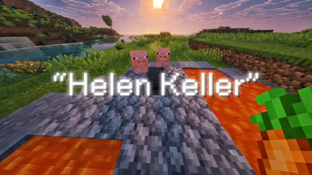 Could Helen Keller Play Minecraft?