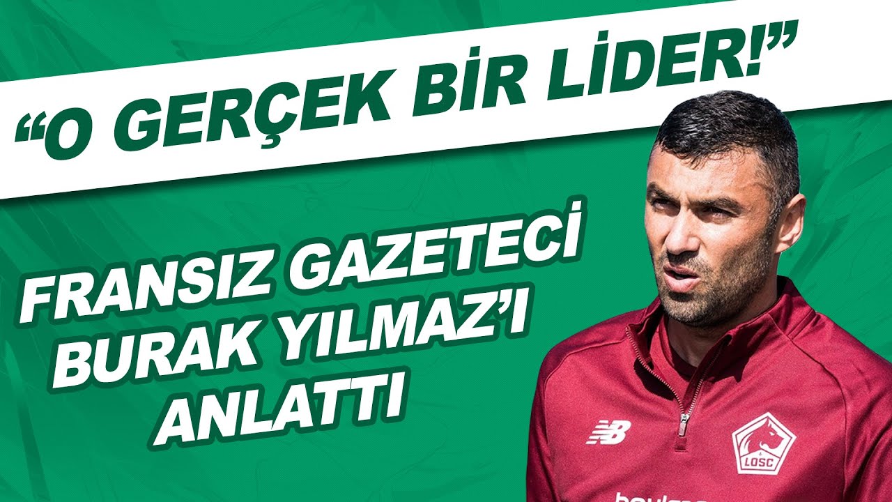 Fransız Gazeteci Burak Yılmaz'ı anlattı | 