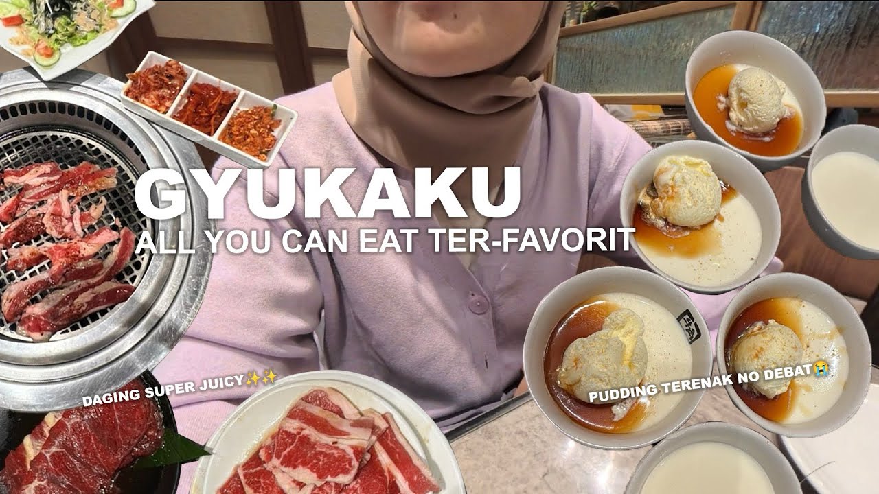 MAKAN APA AJA DI GYUKAKU SAMPE LAST ORDER, SUPER WORTH 🥓🥩🍨🍘