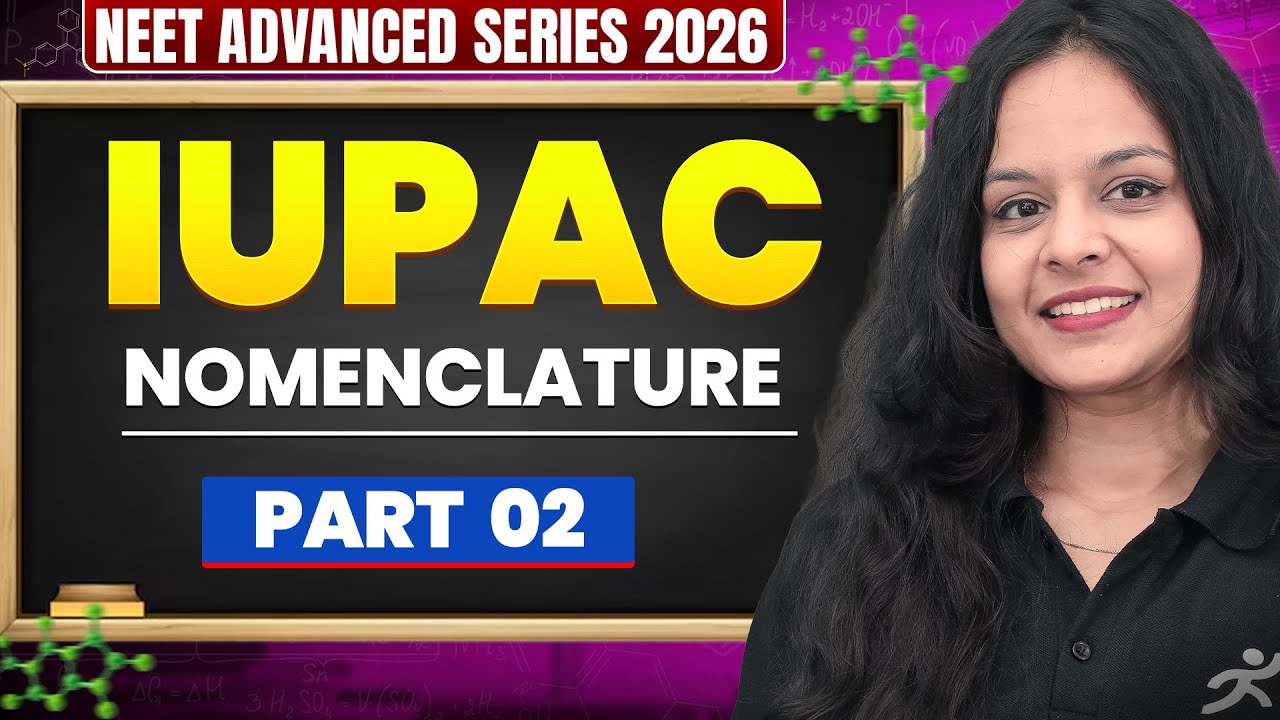 IUPAC Nomenclature Part 2 | NEET Advanced series 2026 | Motion NEET | Gunjan Mam #neet2026