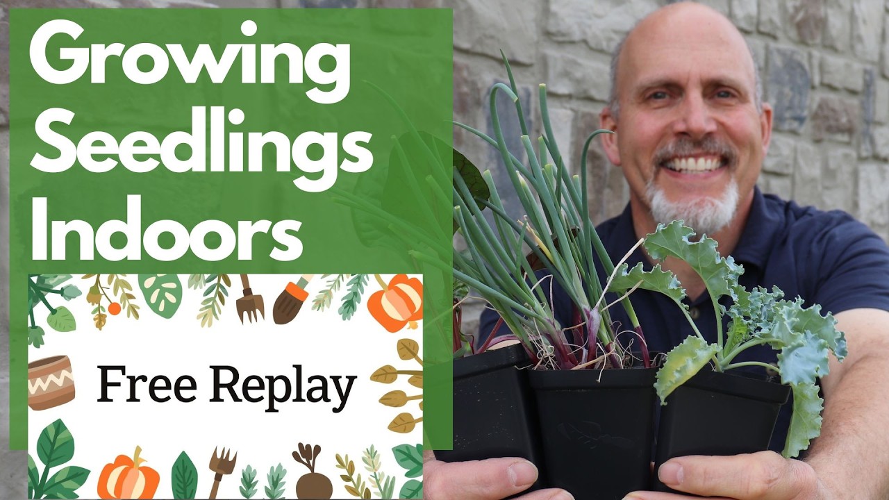 Replay - FREE Seed Starting Workshop  - 3 Secrets of Growing Great Seedlings!