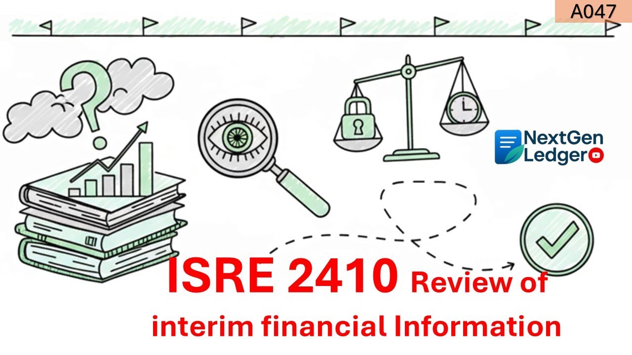 ISRE 2410 Review of interim financial Information Performed by the Independent Auditor of the entity