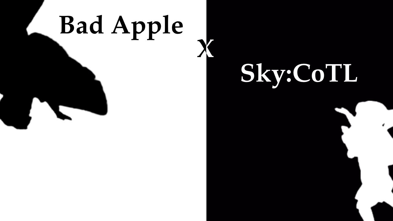Bad Apple x Sky:CoTL