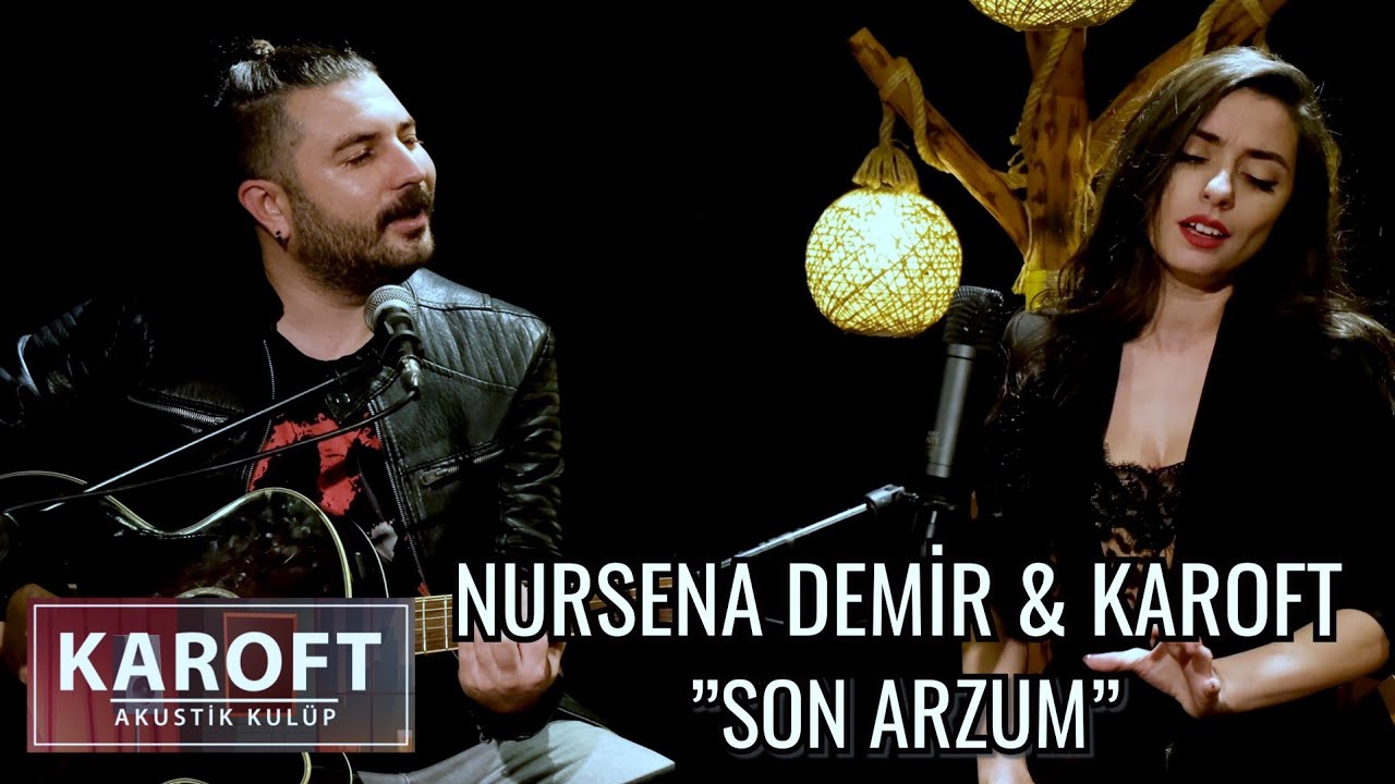 Nursena Demir & Karoft - Son Arzum // Karoft Akustik Kul&uuml;p