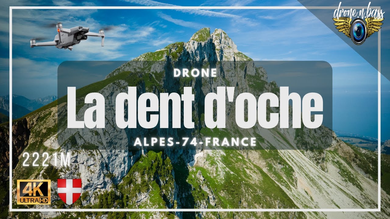 La dent d'Oche (Alt.2221m) vue du ciel 🥾🇨🇵74 |drone 4K| Alpes