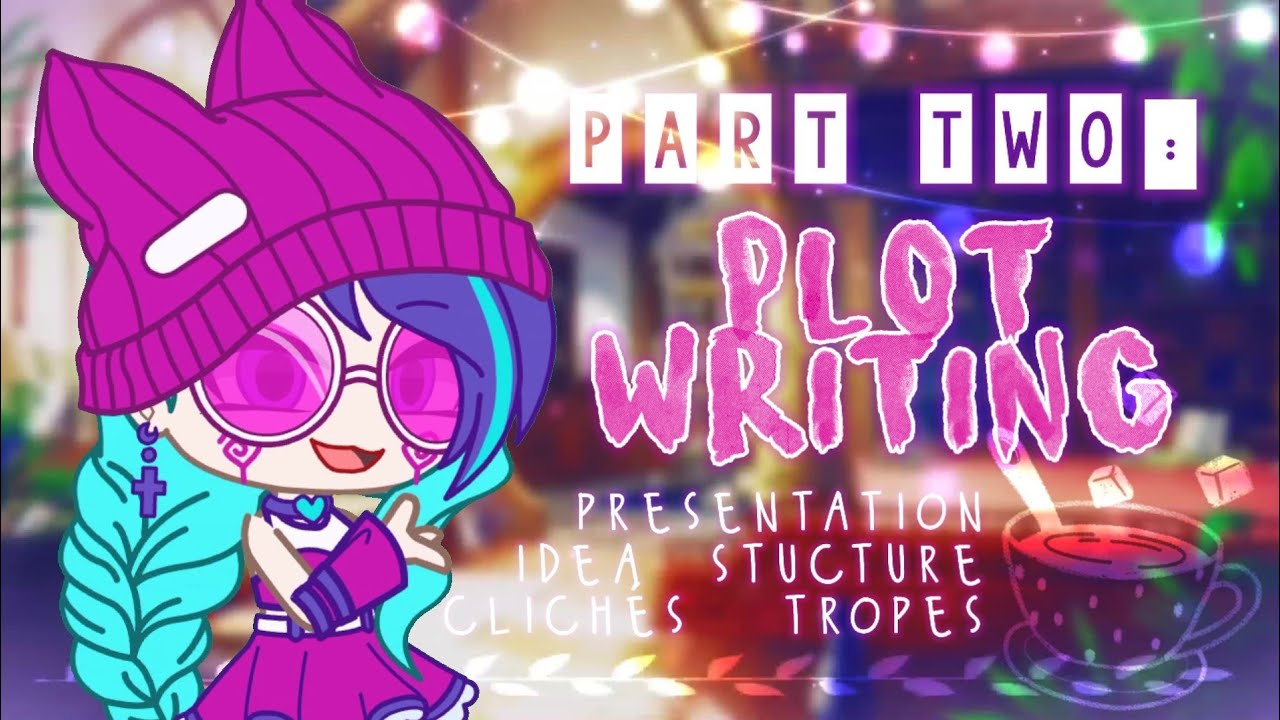 fix your gacha story's plot; be creatively original ffs ☕ EP2: Plot Writing • Gacha Advice