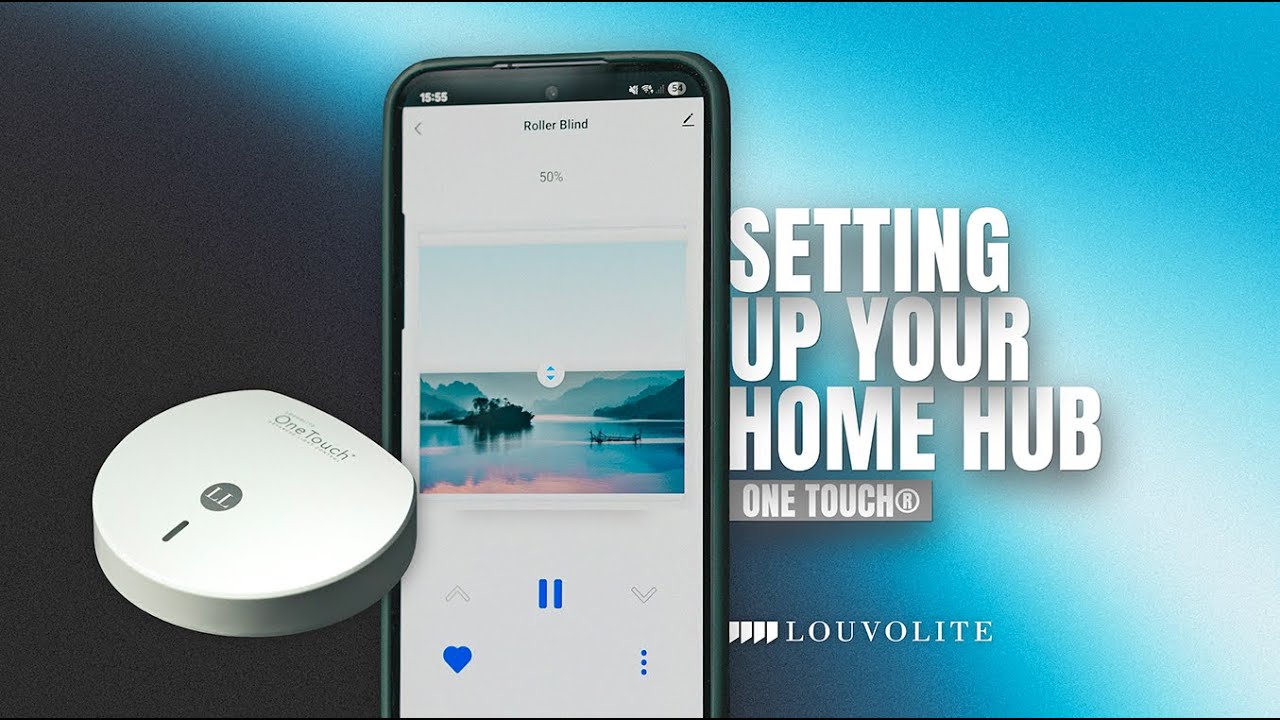 How to Connect Your Home Hub | Louvolite One Touch®