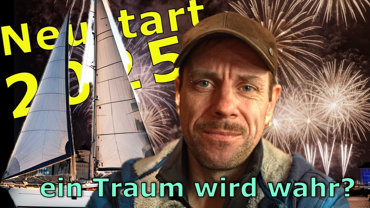 2025 Neustart mit eigenem Segelboot ?