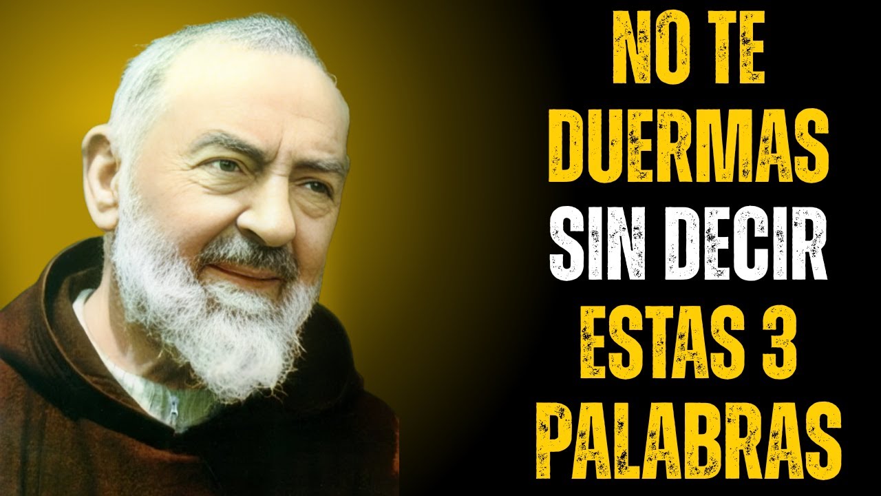 ⚠️ NO TE ACUESTES SIN PEDIRLE ESTO A DIOS – EL AVISO DE PADRE PÍO PARA TU ALMA