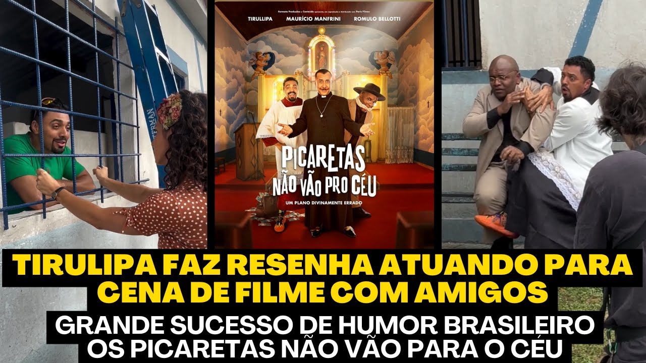 TIRULIPA FEZ TODO MUNDO GARGALHAR NA GRAVAÇÃO DO FILME PICARETAS NÃO VÃO PRO CÉU VEJA ATE O FIM
