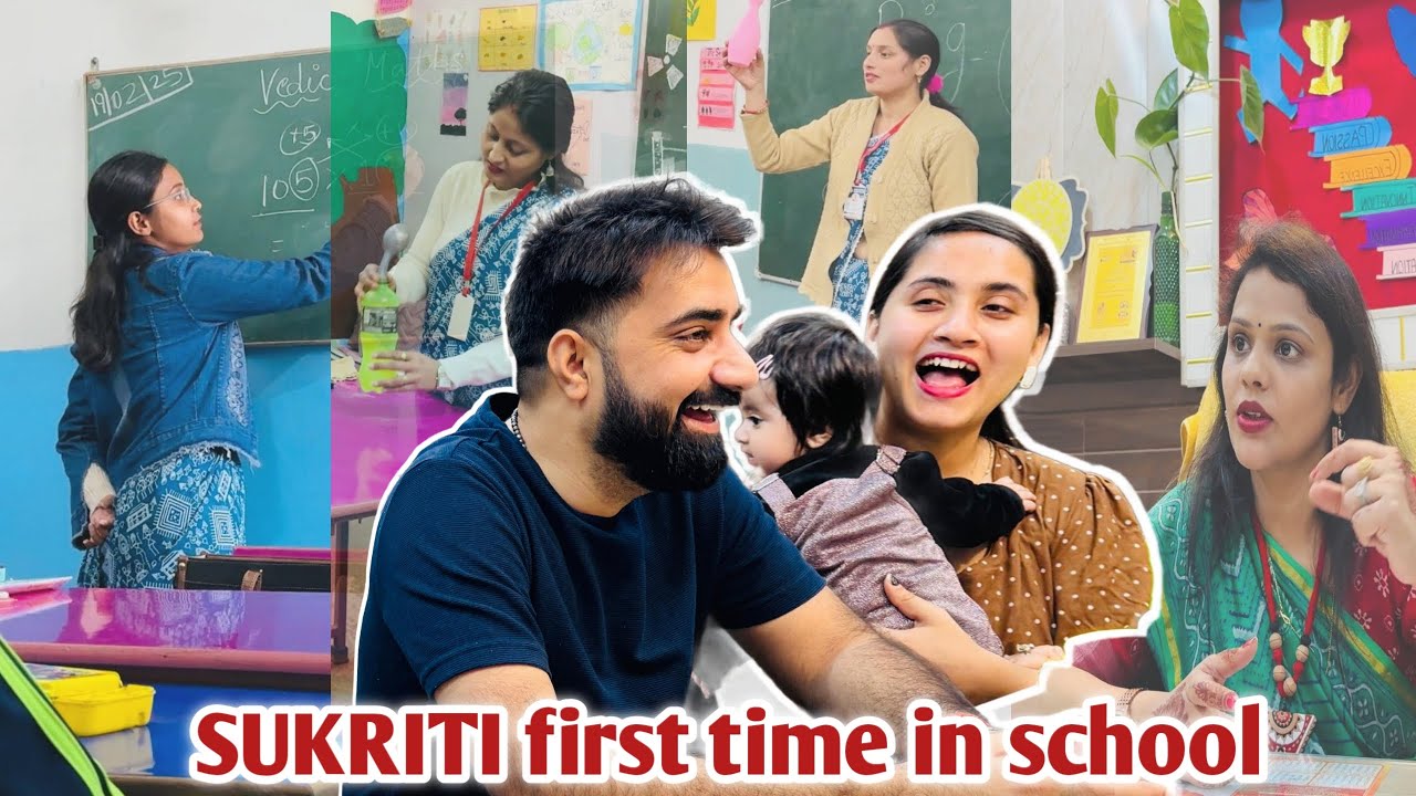 Six Months old SUKRITI visited school 😂 | Funny Vlog