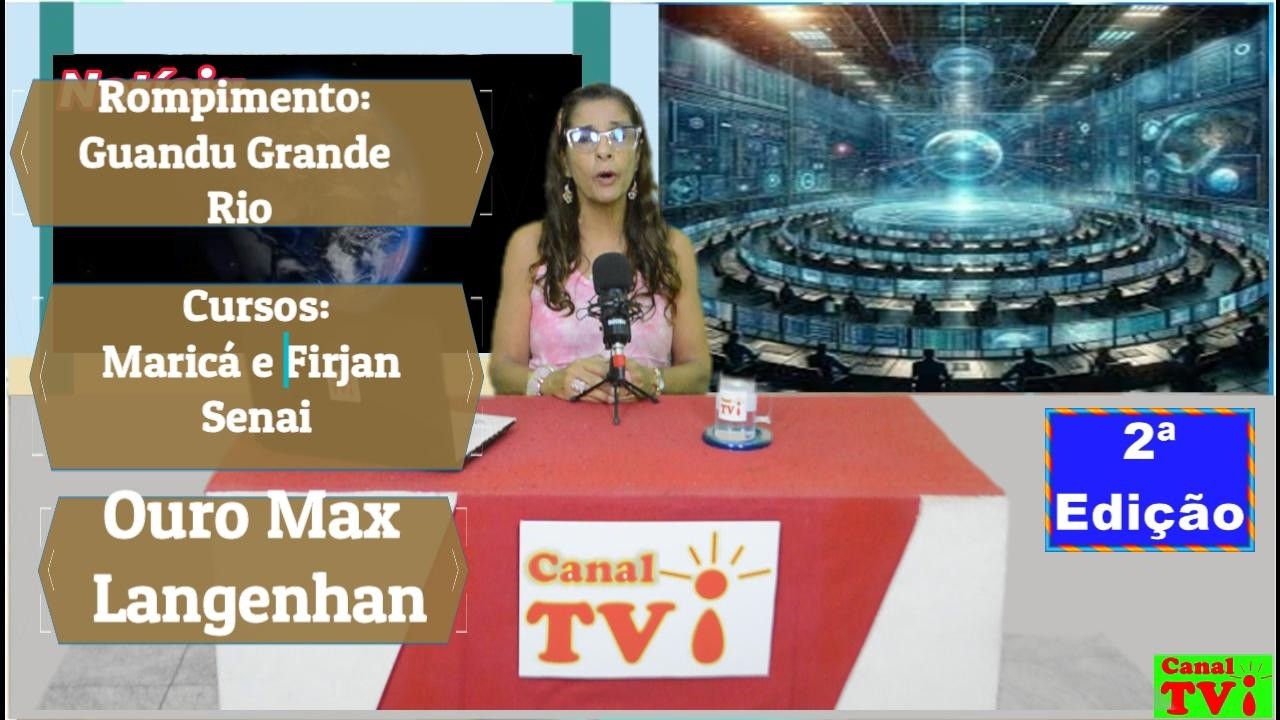 Canal TVi Rompimento: Guandu Grande Rio/Maricá e Firjan Senai/Ouro Max Langenhan