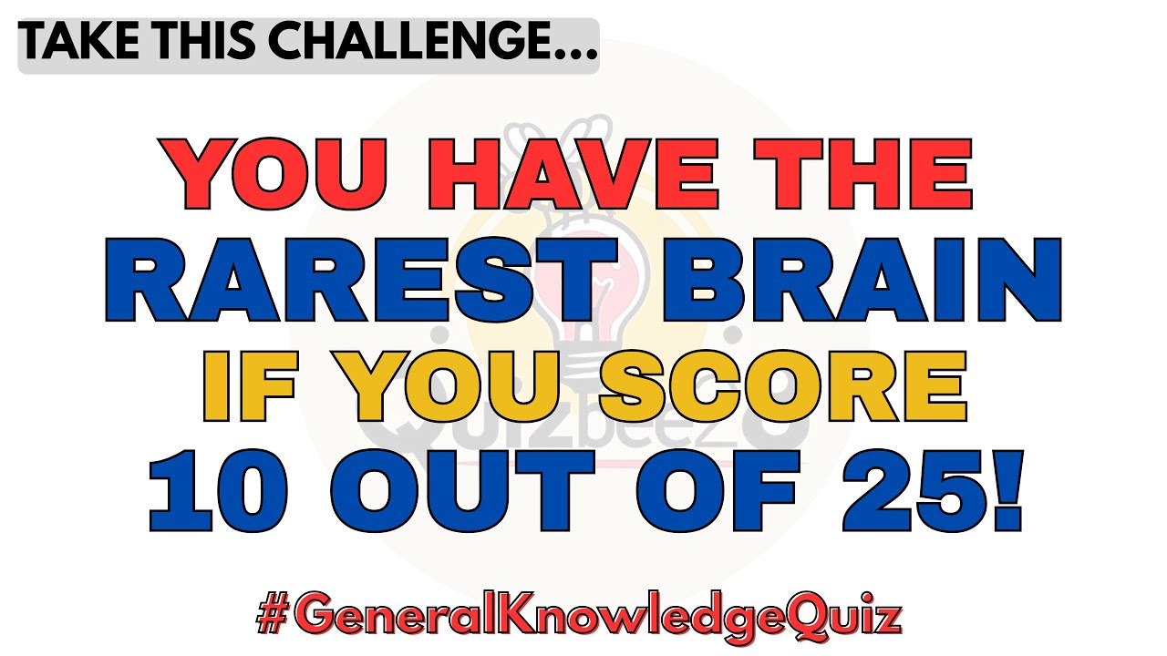 You Have The Rarest Brain If You Score 10 Out of 25! #gk #generalknowledge @zaiquizkingdom