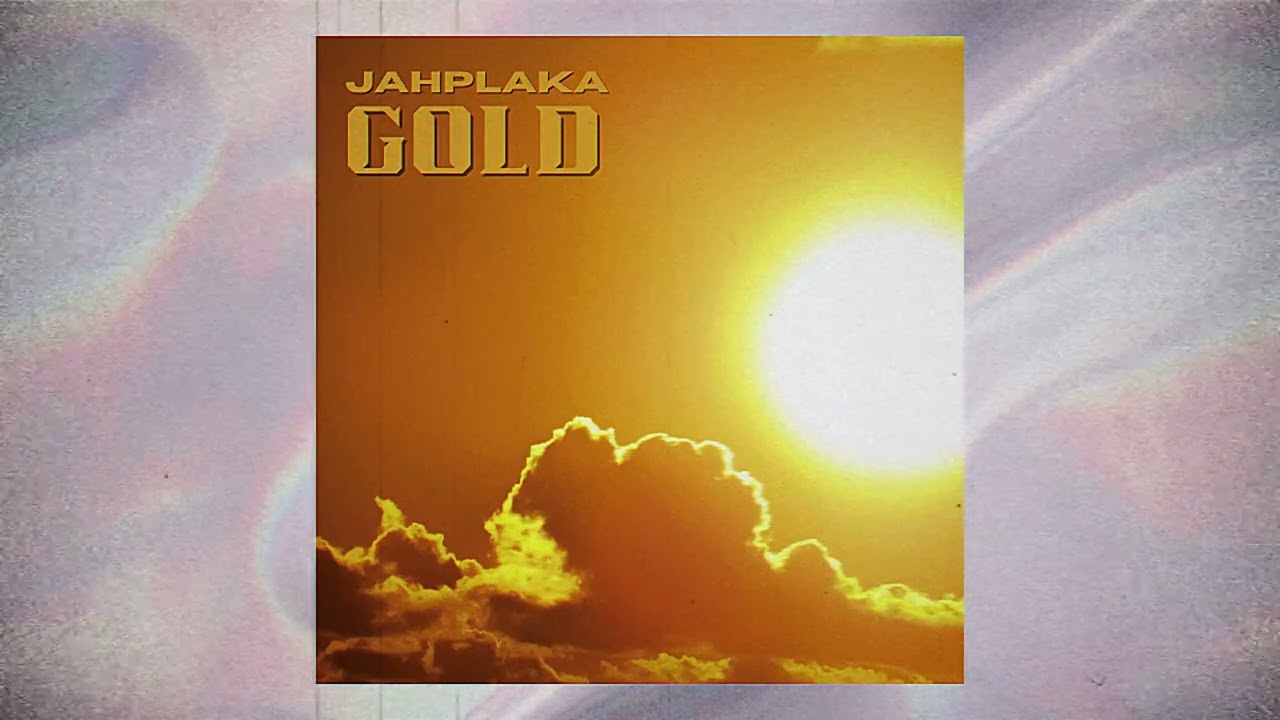 JahPlaka - Gold (Audio)