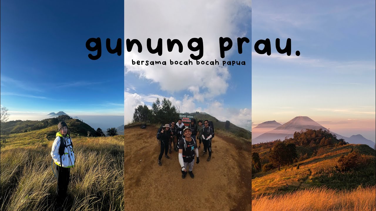 MENDAKI GUNUNG PRAU BERSAMA GRUP PAPUA 🏔️🍃🪵