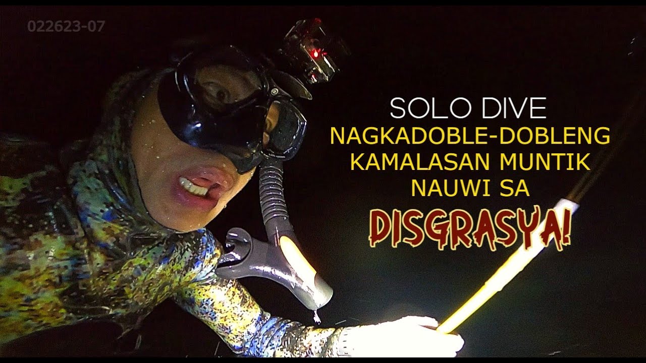 NAGKADOBLE-DOBLENG KAMALASAN MUNTIK NAUWI SA DISGRASYA / SOLO NIGHT DIVE SPEARFISHING OCEANSIDE
