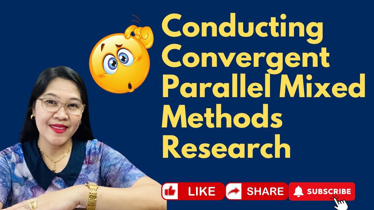 VL82-Convergent Parallel Mixed Methods Research: How to Conduct?