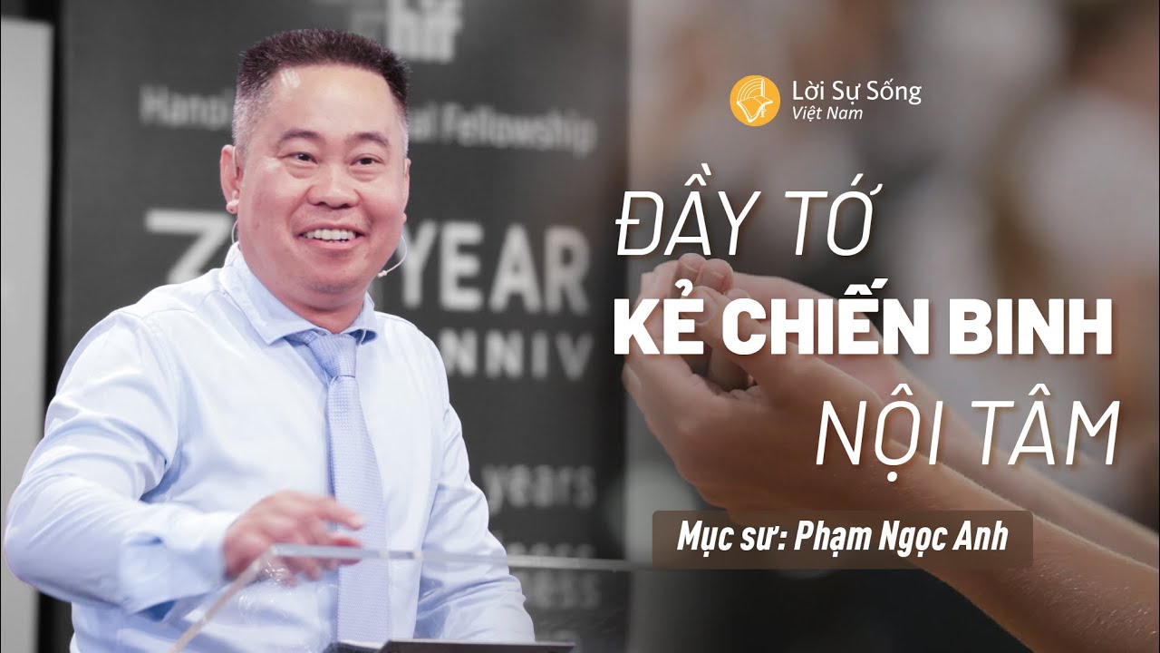 Đầy Tớ - Kẻ Chiến Binh Nội Tâm | Mục Sư Phạm Ngọc Anh | Bài Giảng Chúa Nhật