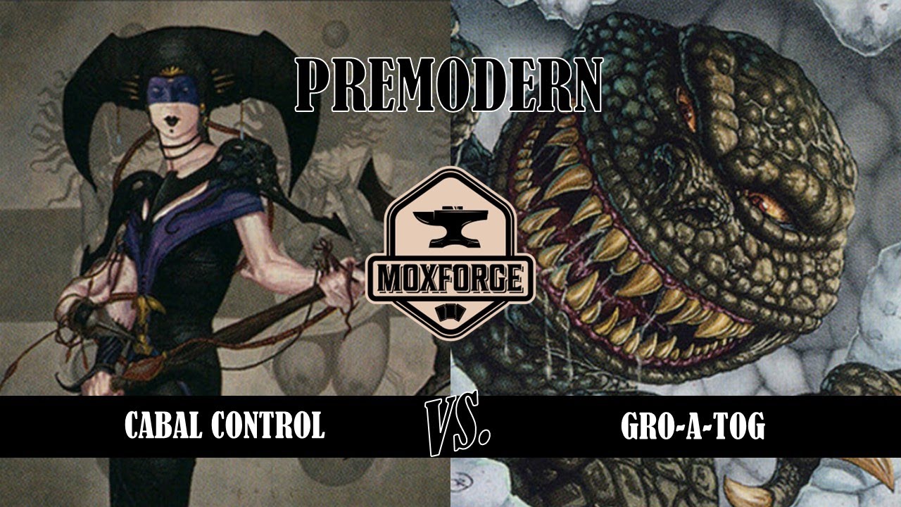 Premodern: Cabal Control vs. Gro-A-Tog