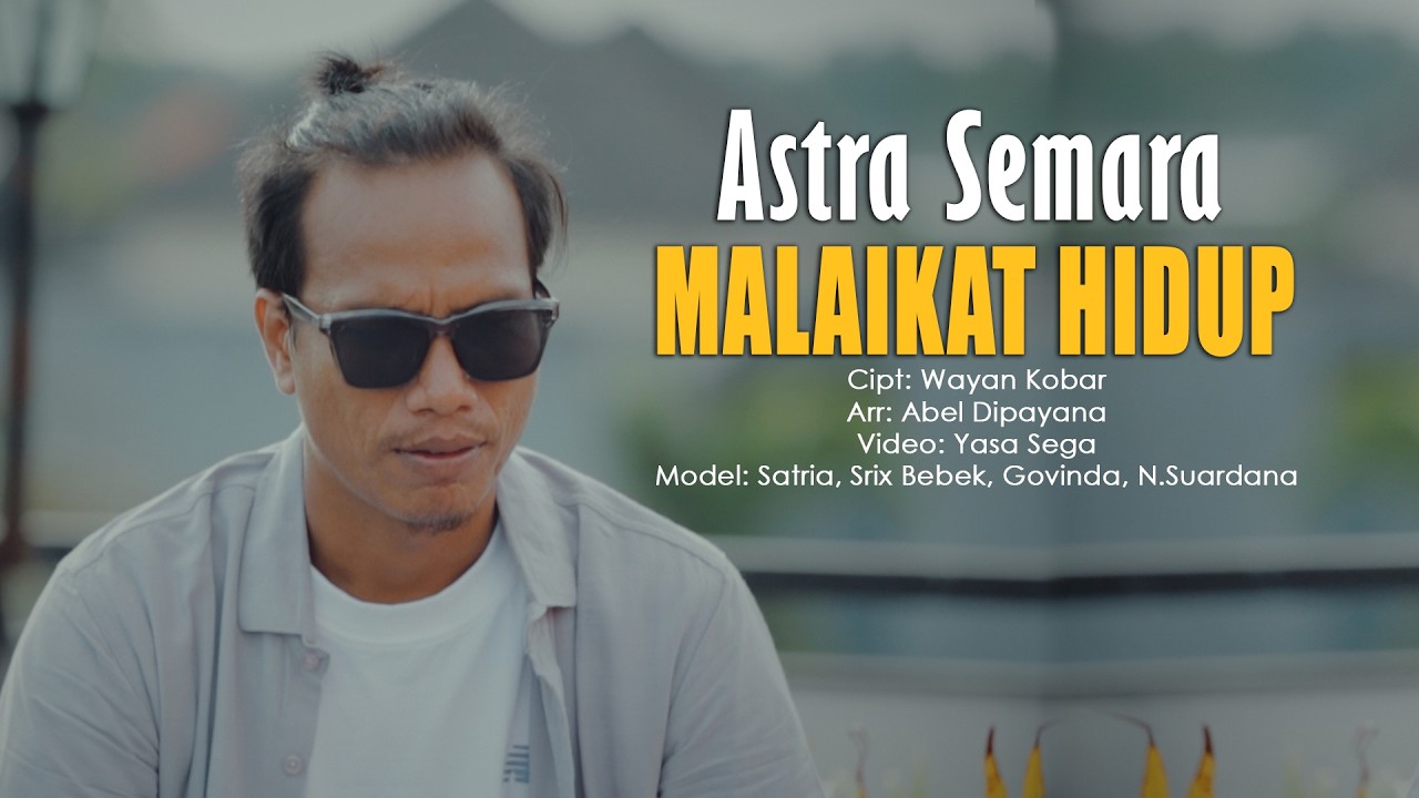 Astra Semara - Malaikat Hidup (Official Music Video)