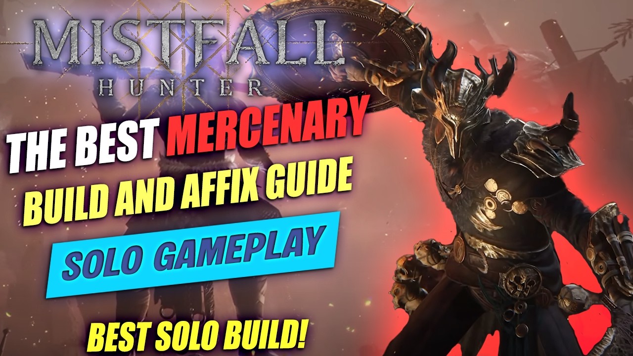 MISTFALL HUNTER: BEST MERCENARY SOLO BUILD AND AFFIX GUIDE | THE ULTIMATE 1V1 CLASS IN PROPER HANDS!