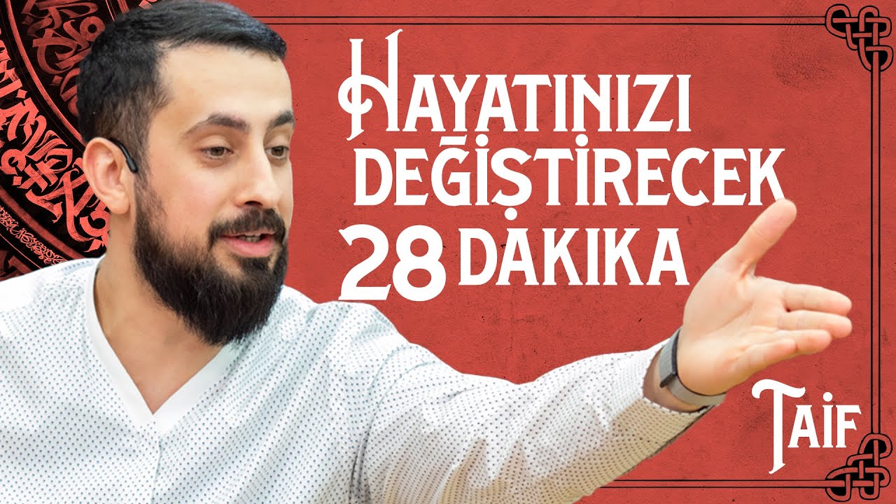 Hayatınızı Değiştirecek 28 Dakika - Taif  @Mehmet Yıldız