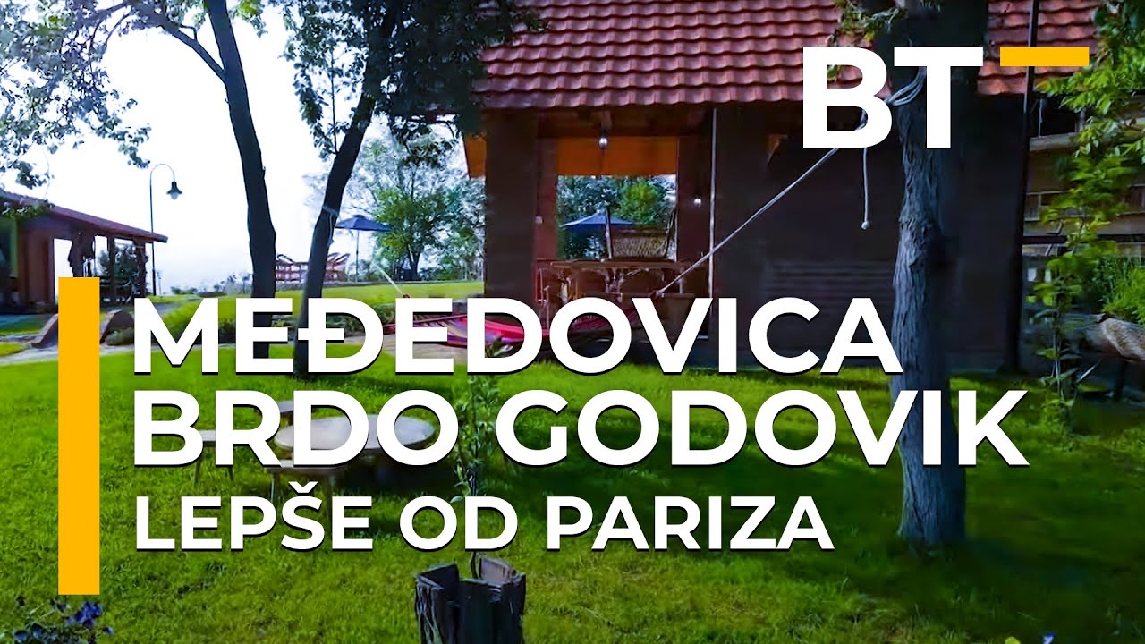 LEPSE OD PARIZA    MEDJEDOVICA BRDO GODOVIK  Balkantrip TV