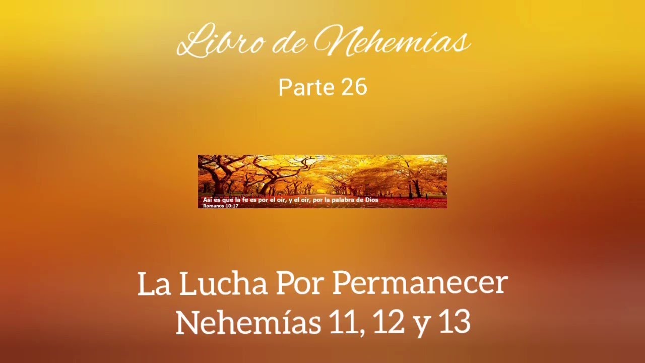 26 Nehemias: La lucha por permanecer