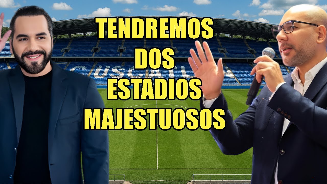 OFICIAL: Bukele invierte más de 100 millones para Renovar dos “Estadios majestuosos” en El Salvador