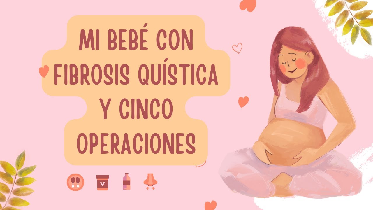Mi bebé con Fibrosis Quística y cinco operaciones.