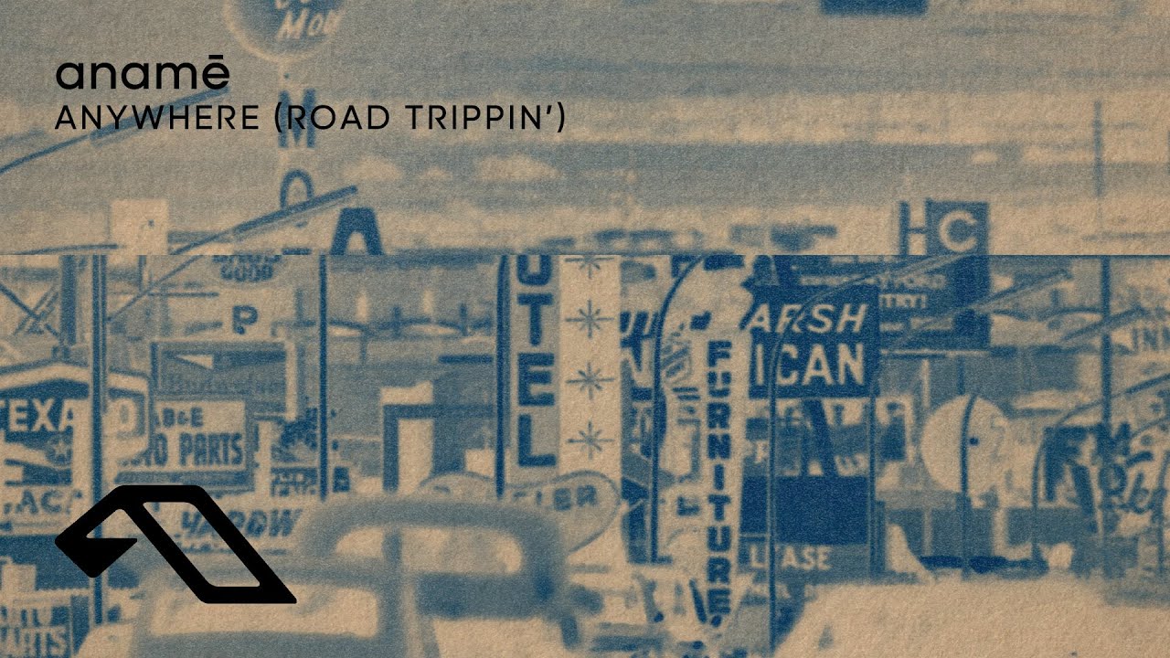 anamē - Anywhere (Road Trippin') (@anamē-b9p)