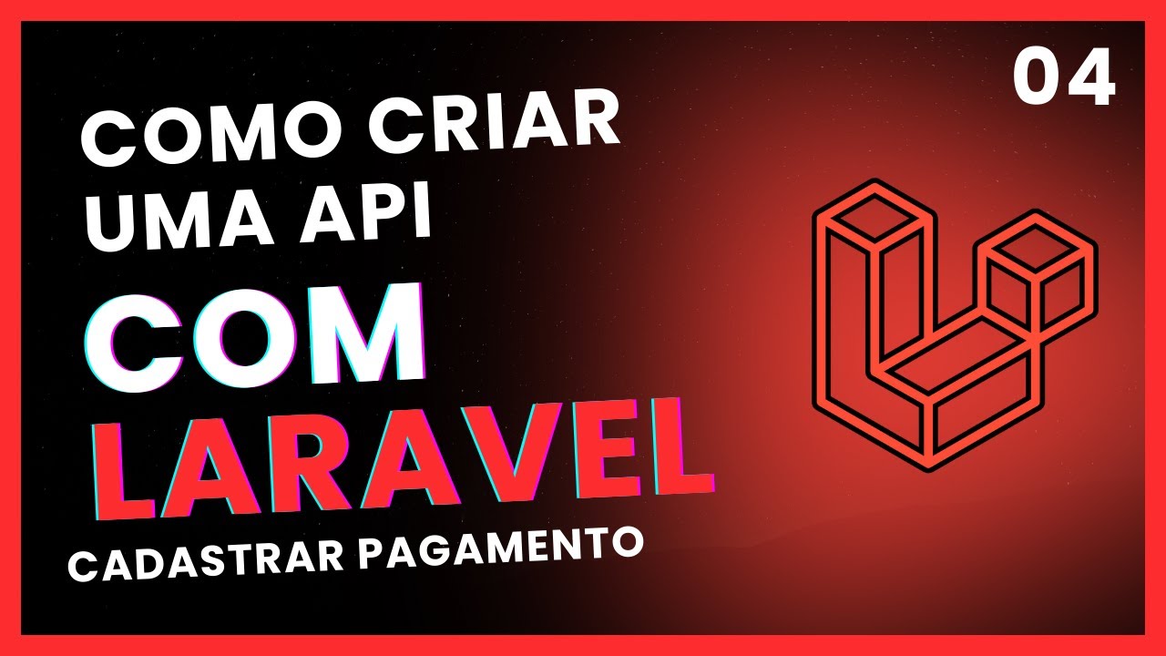 Api com Laravel - Cadastrando um pagamento
