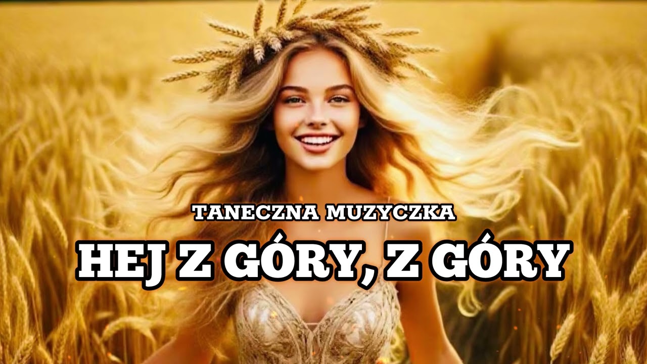 Taneczna Muzyczka - Hej z góry, z góry