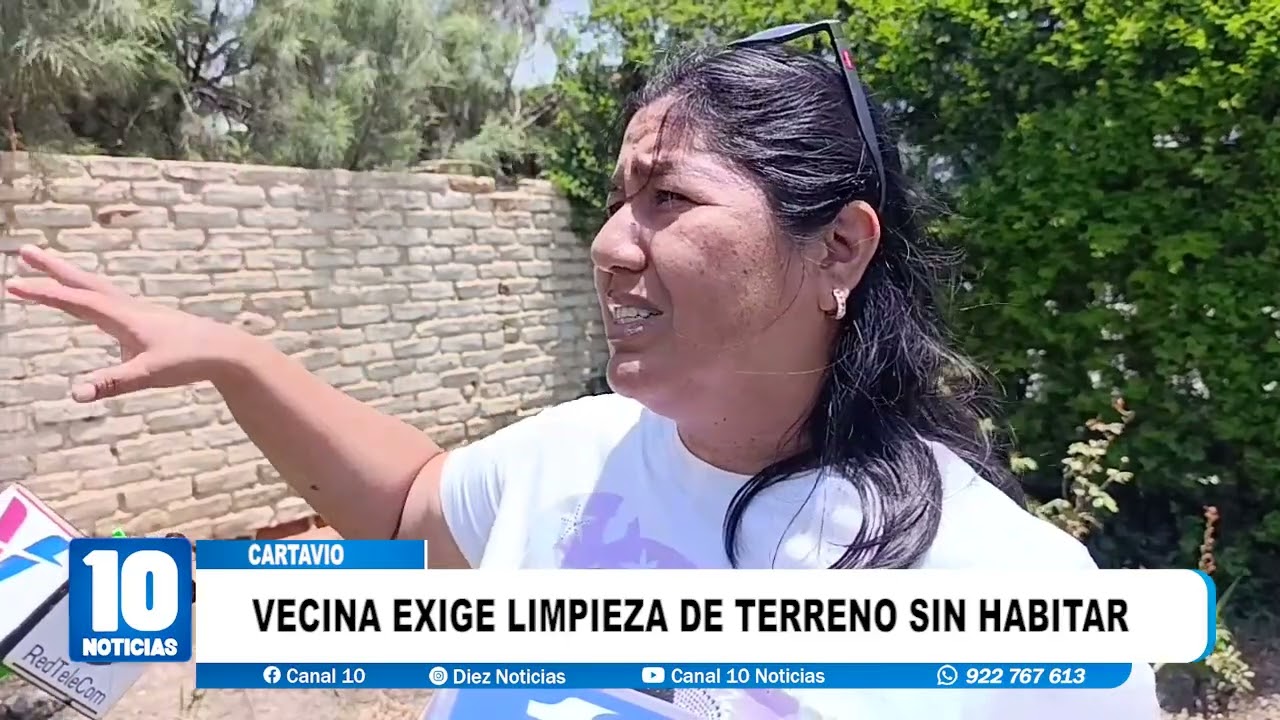 #cartavio - VECINA EXIGE LIMPIEZA DE TERRENO SIN HABITAR