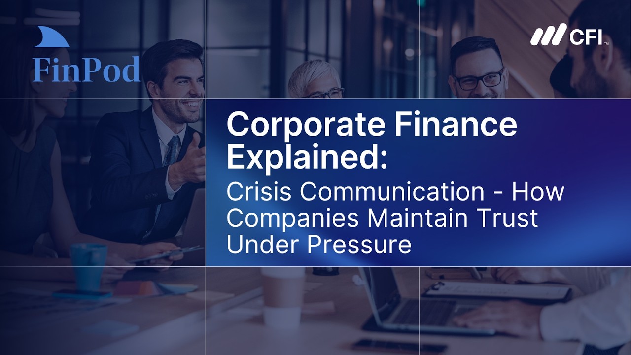 Corporate Finance Explained | Crisis Communication: How Companies Maintain Trust Under Pressure