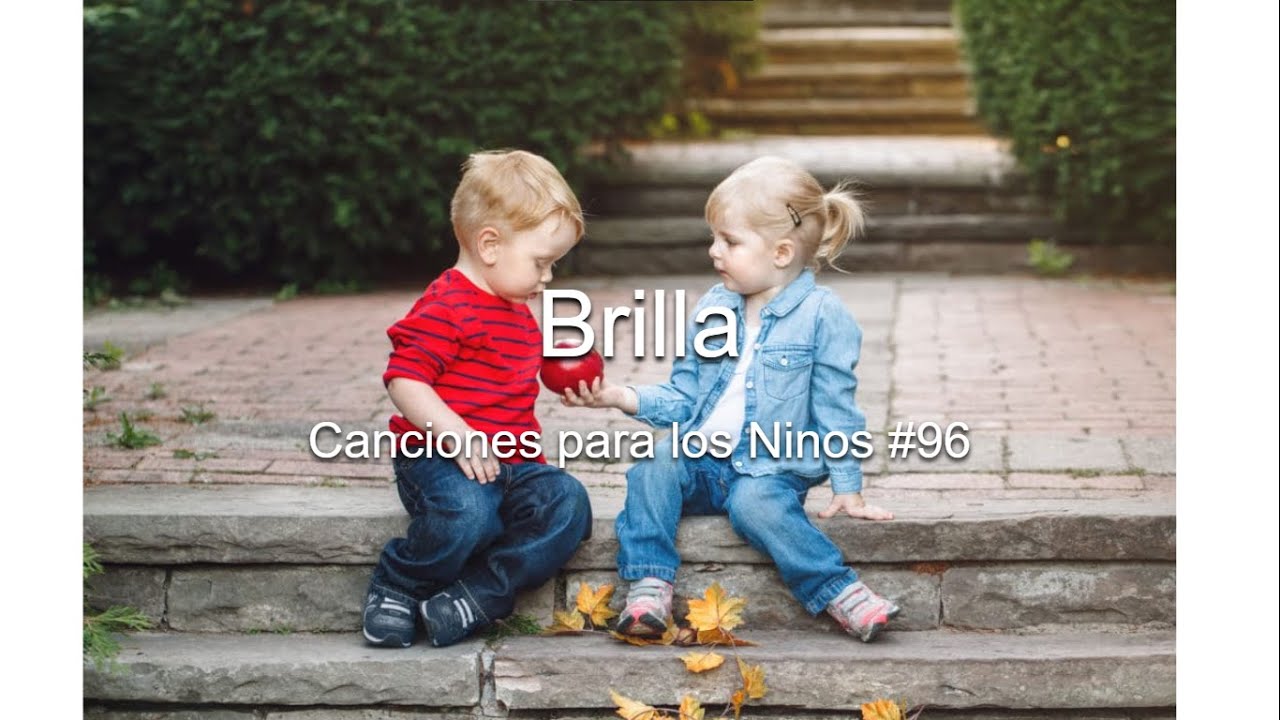 Brilla: Canciones  para los Niños #96 (con letras) Shine on in Spanish