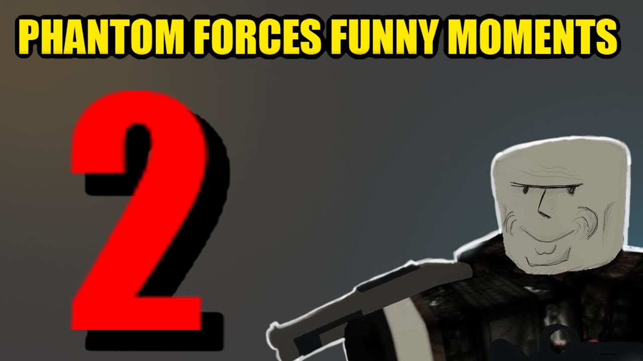 PHANTOM FORCES FUNNY MOMENTS 2