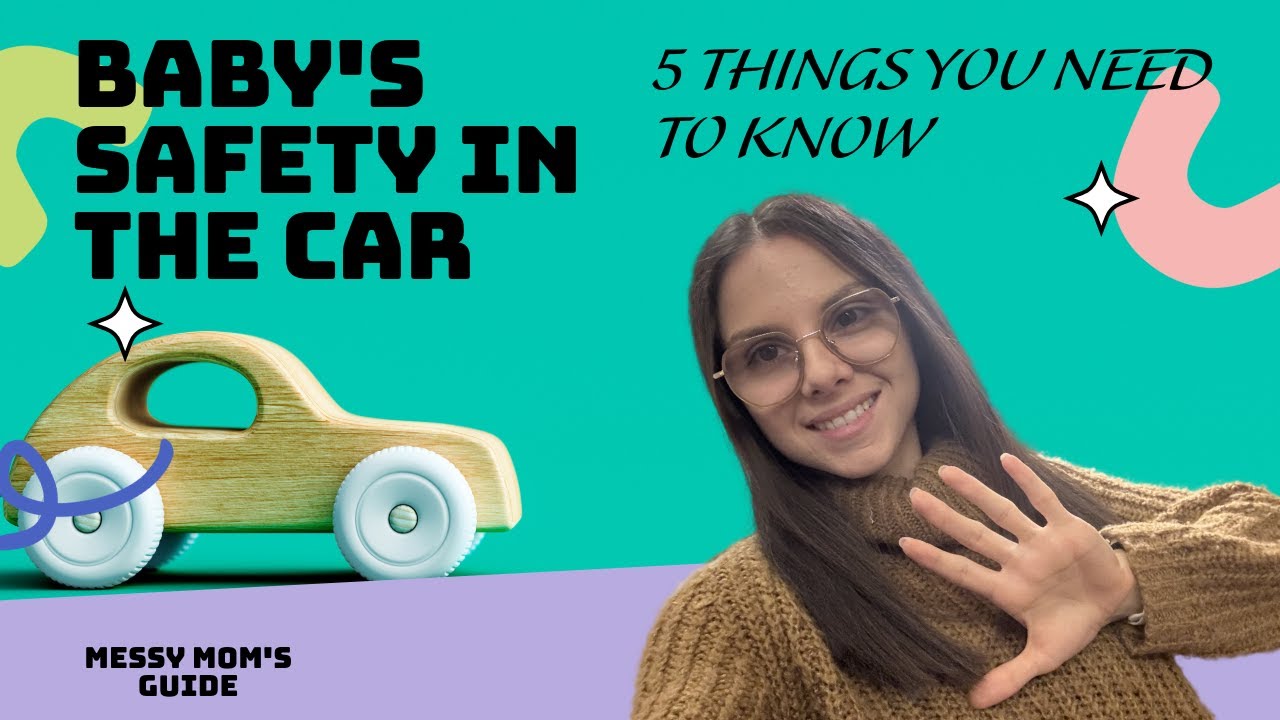 5 important things you should know about baby's safety in the car