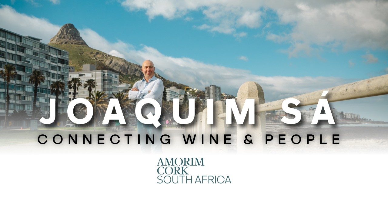 Joaquim Sá – Connecting Wine & People | Leadership at Amorim Cork South Africa | 2025