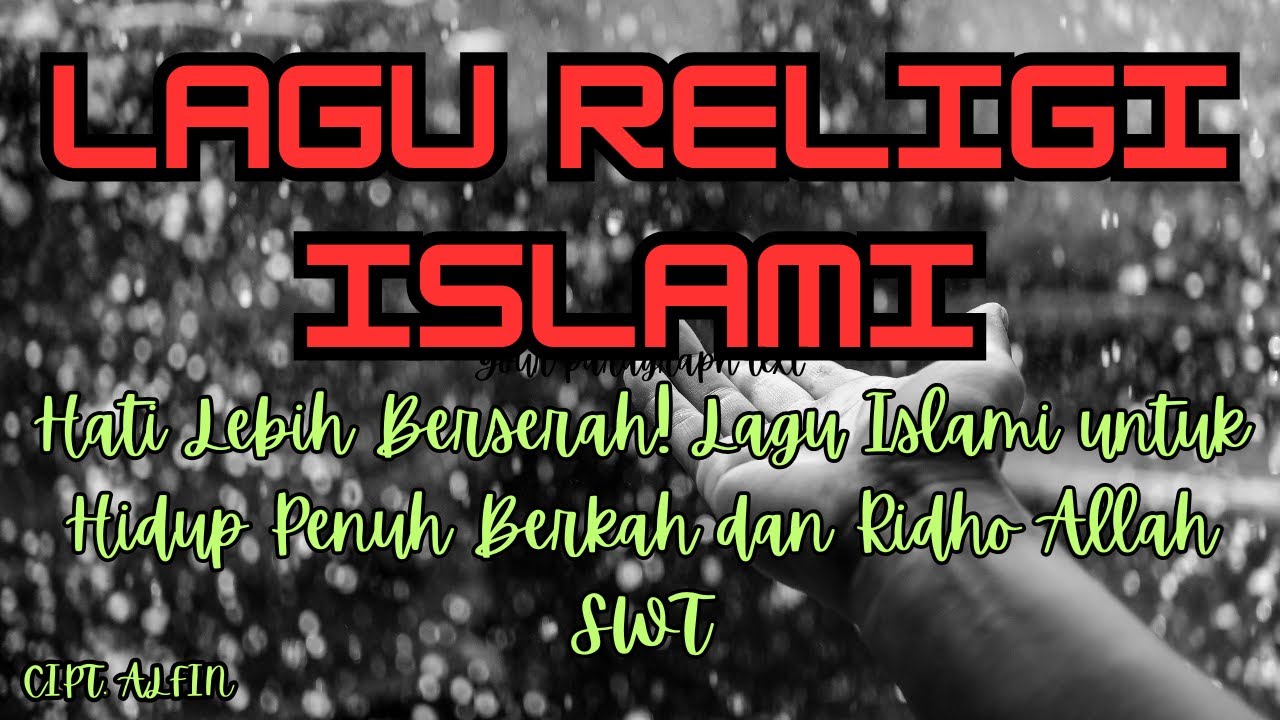 Hati Lebih Berserah! Lagu Islami untuk Hidup Penuh Berkah dan Ridho Allah SWT