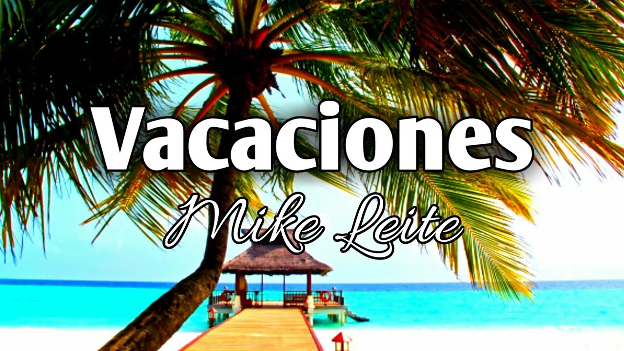 Vacaciones   Mike Leite Music   SKS NoCopyrightSo