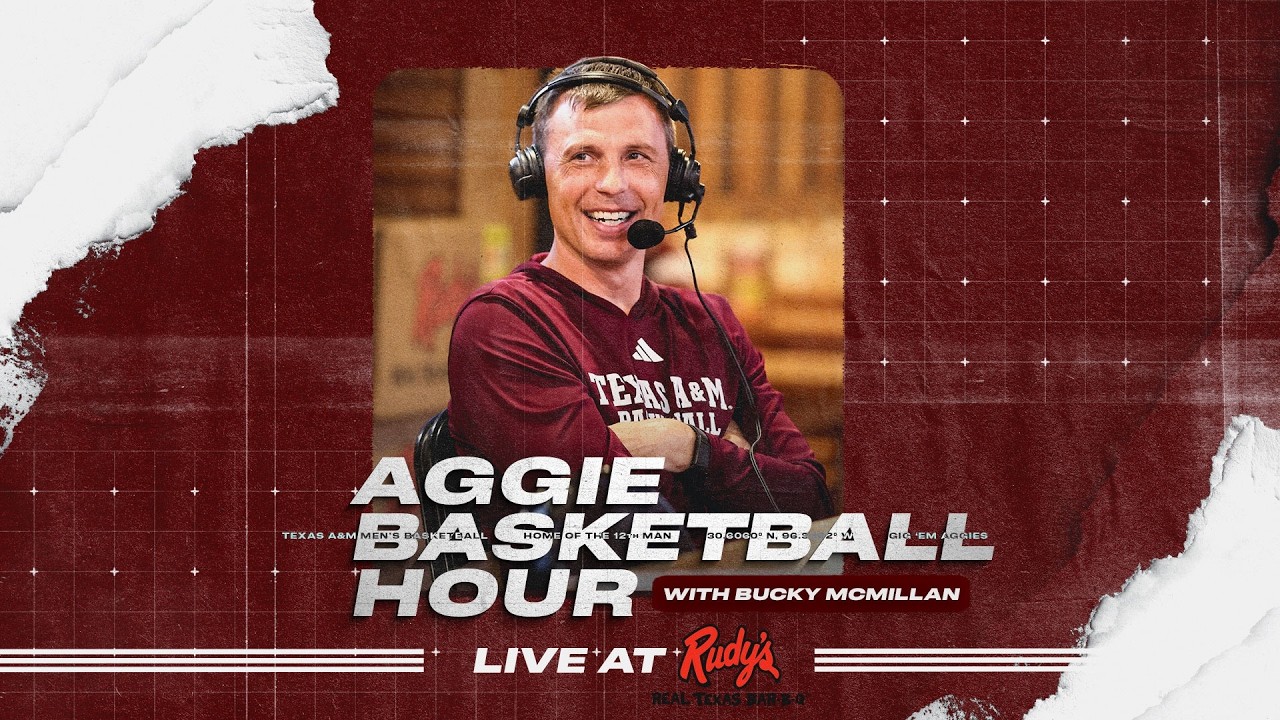 The Aggie Basketball Hour with Bucky McMillan