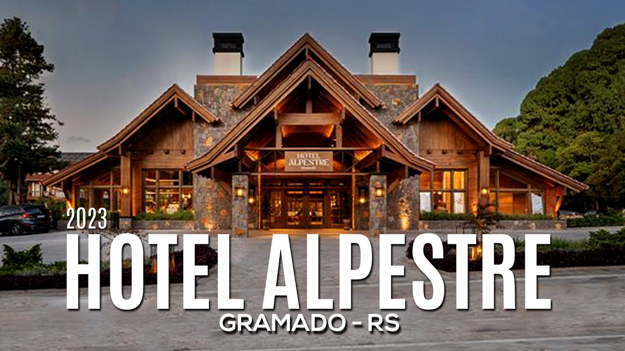 Hotel Alpestre - Gramado  2023