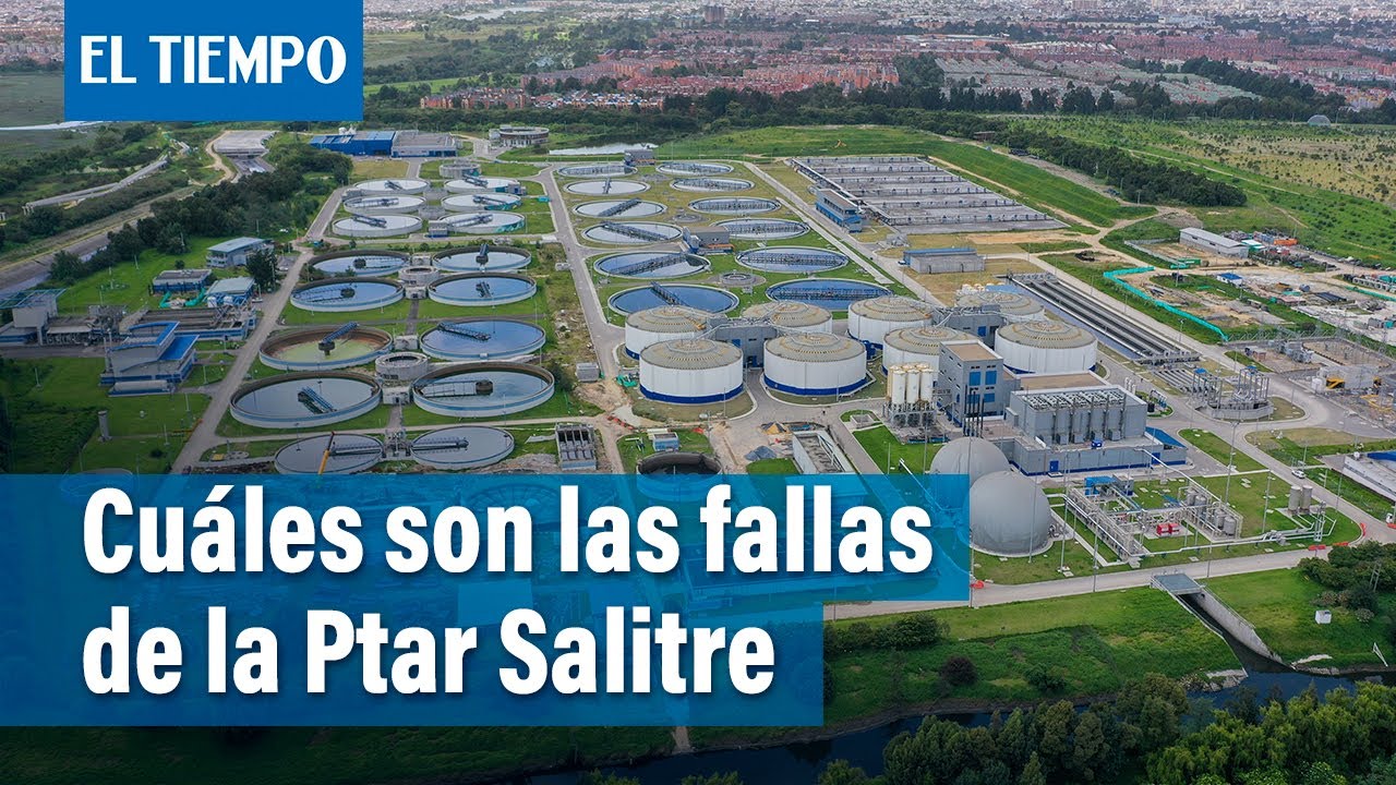 Cuáles son las fallas de la Ptar Salitre | El Tiempo