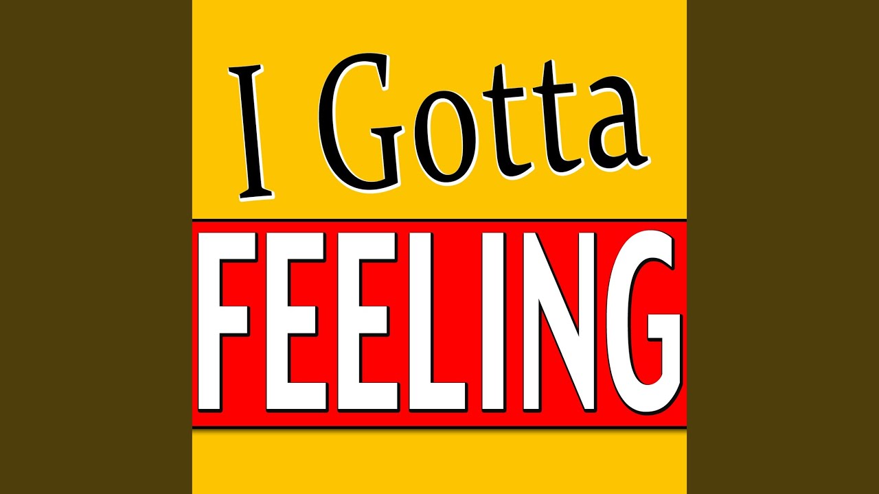 I Gotta Feeling (Tonight's Gonna Be a Good Night)