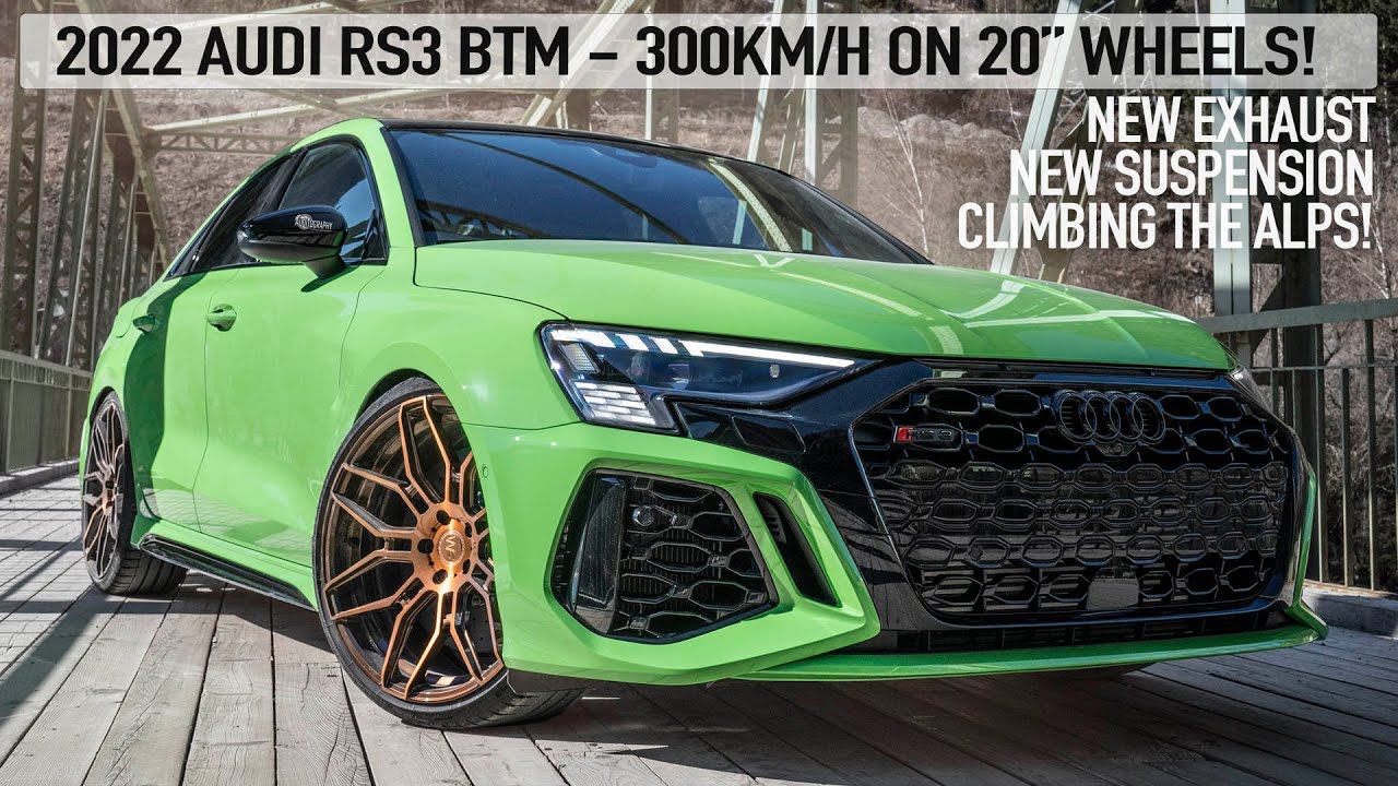 WOW! 2022 AUDI RS3 BTM - 300KM/H ON 20” WHEELS - CLIMBING THE ALPS - NEW EXHAUST + SUSPENSION - 4K