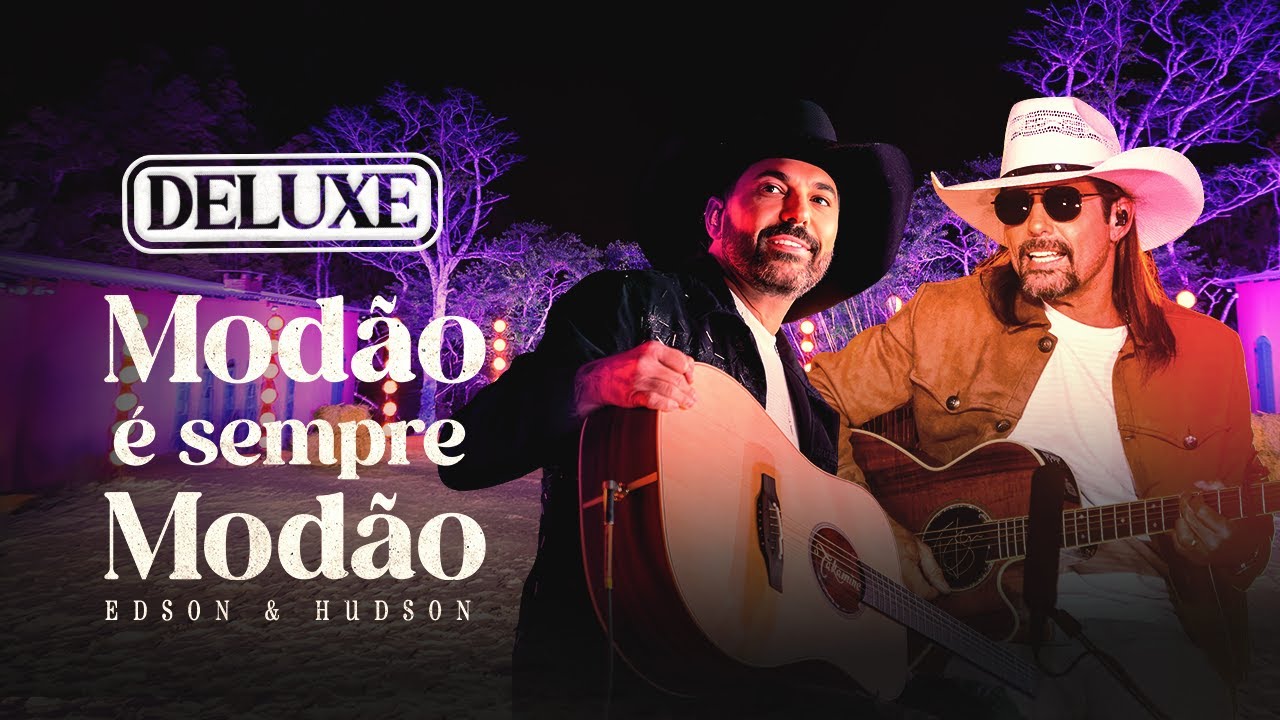 Edson & Hudson - Modão é Sempre Modão - DELUXE (Álbum Completo)